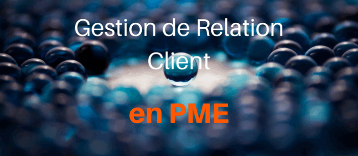 Gestion de Relation Client en PME