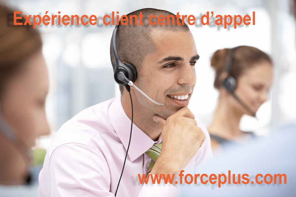 expérience client centre d'appel