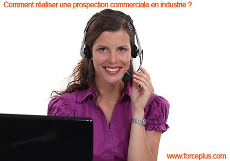 Comment réaliser une prospection commerciale en industrie ?